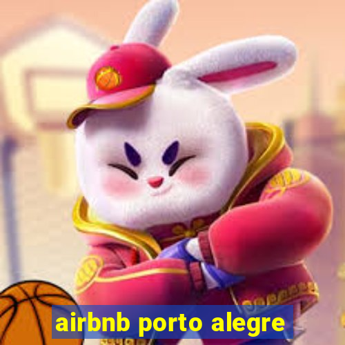 airbnb porto alegre